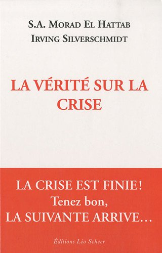 La vérité sur la crise