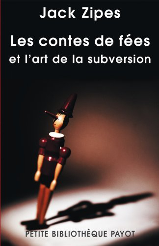 Les contes de fées et l'art de la subversion : étude de la civilisation des moeurs à travers un genr