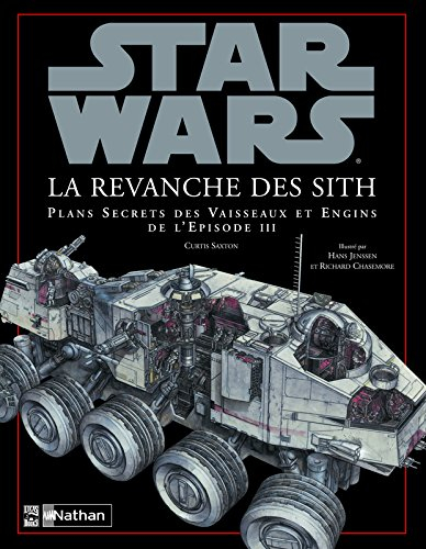 Star Wars, La revanche des Sith : plans secrets des vaisseaux et engins de l'épisode 3