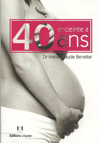 Enceinte à 40 ans : oui mais...