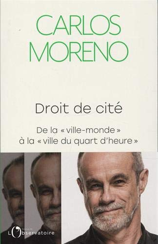 Droit de cité : de la ville-monde à la ville du quart d'heure