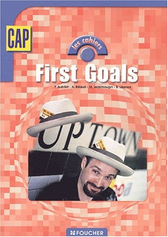 First goals, anglais, CAP et classes de troisième technologique