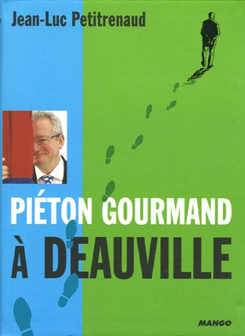 Piéton gourmand à Deauville. Piéton gourmand à Trouville