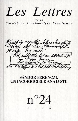 Lettres de la Société de psychanalyse freudienne (Les), n° 24. Sandor Ferenczi : un incorrigible ana