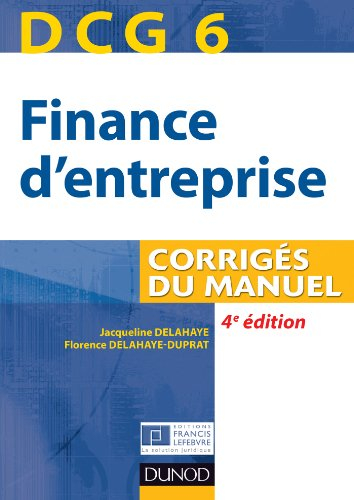 Finance d'entreprise, DCG 6 : corrigés du manuel