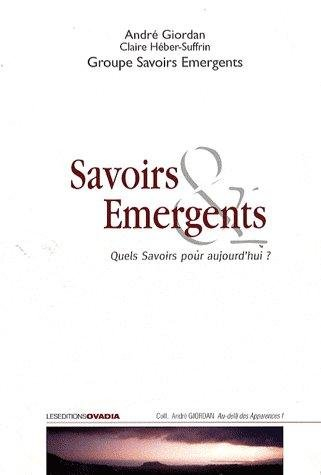 Savoirs émergents : quels savoirs pour aujourd'hui ?