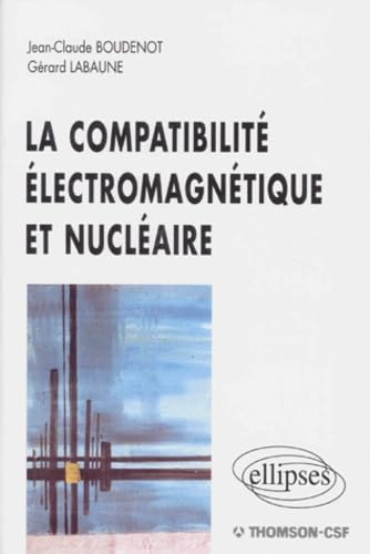 La compatibilité électromagnétique et nucléaire