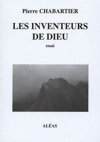 Les inventeurs de Dieu : essai