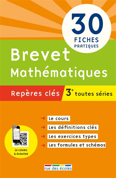 Brevet mathématiques, 3e toutes séries, nouveau programme : repères clés : 30 fiches pratiques