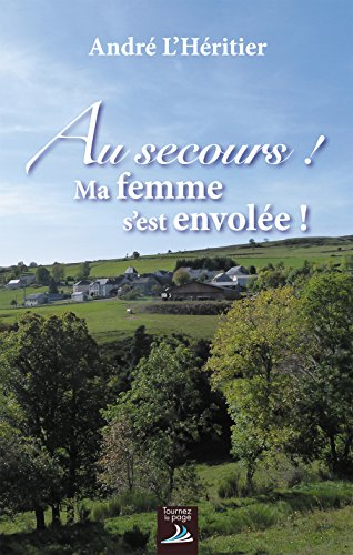 Au secours ! Ma femme s'est envolée !