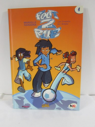 Foot 2 rue. Vol. 4. Les ennemis de l'ombre