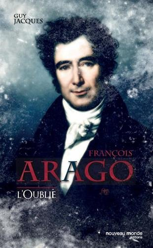 François Arago : l'oublié