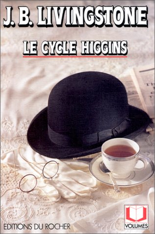Le Cycle Higgins. Vol. 1. Meurtre au British Museum. Le Secret des Mac Gordon. Crime à Lindenbourne