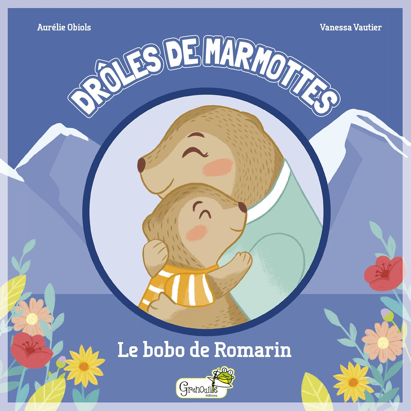 Drôles de marmottes. Le bobo de Romarin