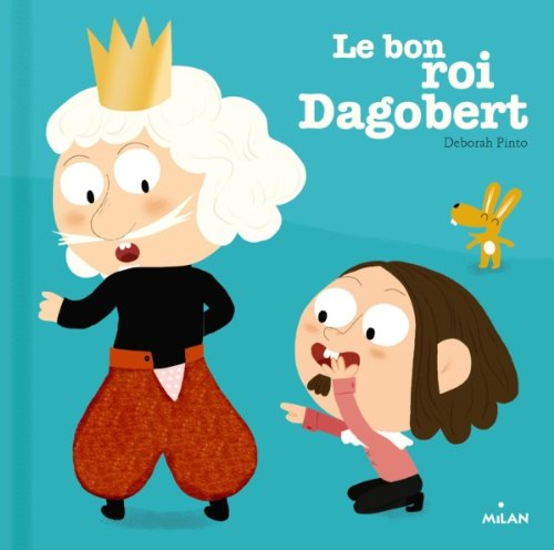 Le bon roi Dagobert