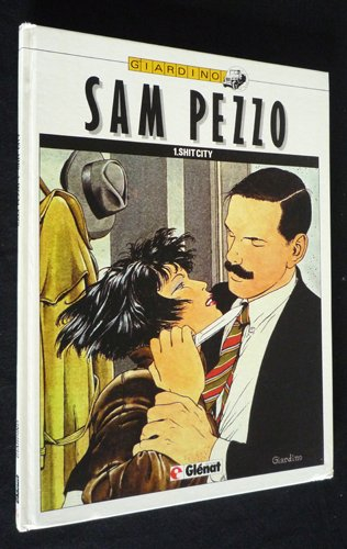 Sam Pezzo. Vol. 1. Shit city