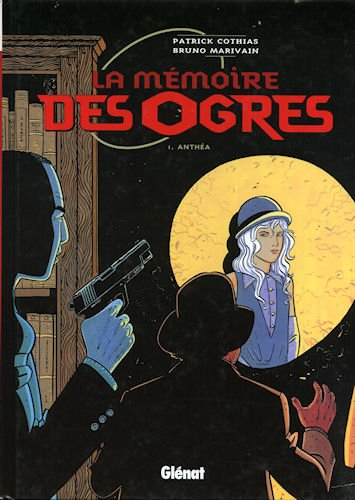 La mémoire des ogres. Vol. 1. Anthea