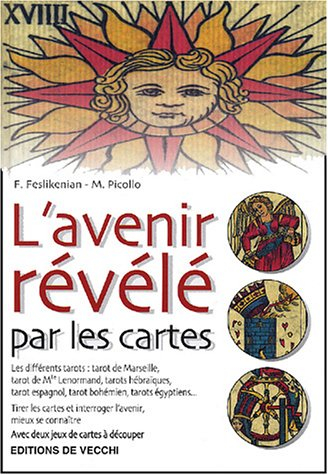 L'avenir révélé par les cartes : les différents tarots (tarot de Marseille, tarot de Mlle Lenormand,