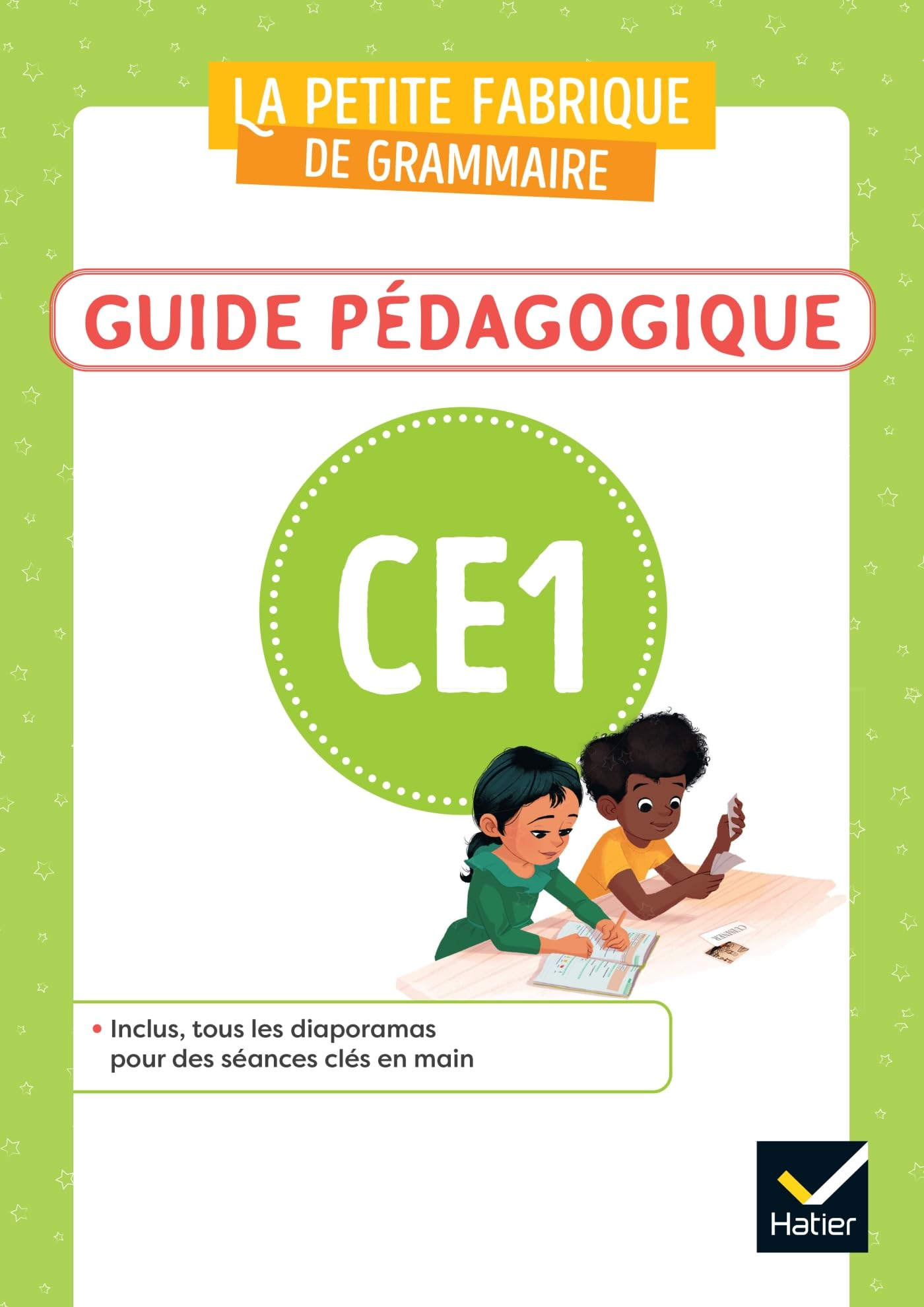 La petite fabrique de grammaire CE1 : guide pédagogique