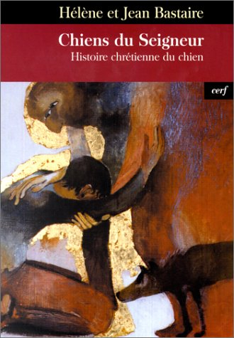 Chiens du Seigneur : histoire chrétienne du chien