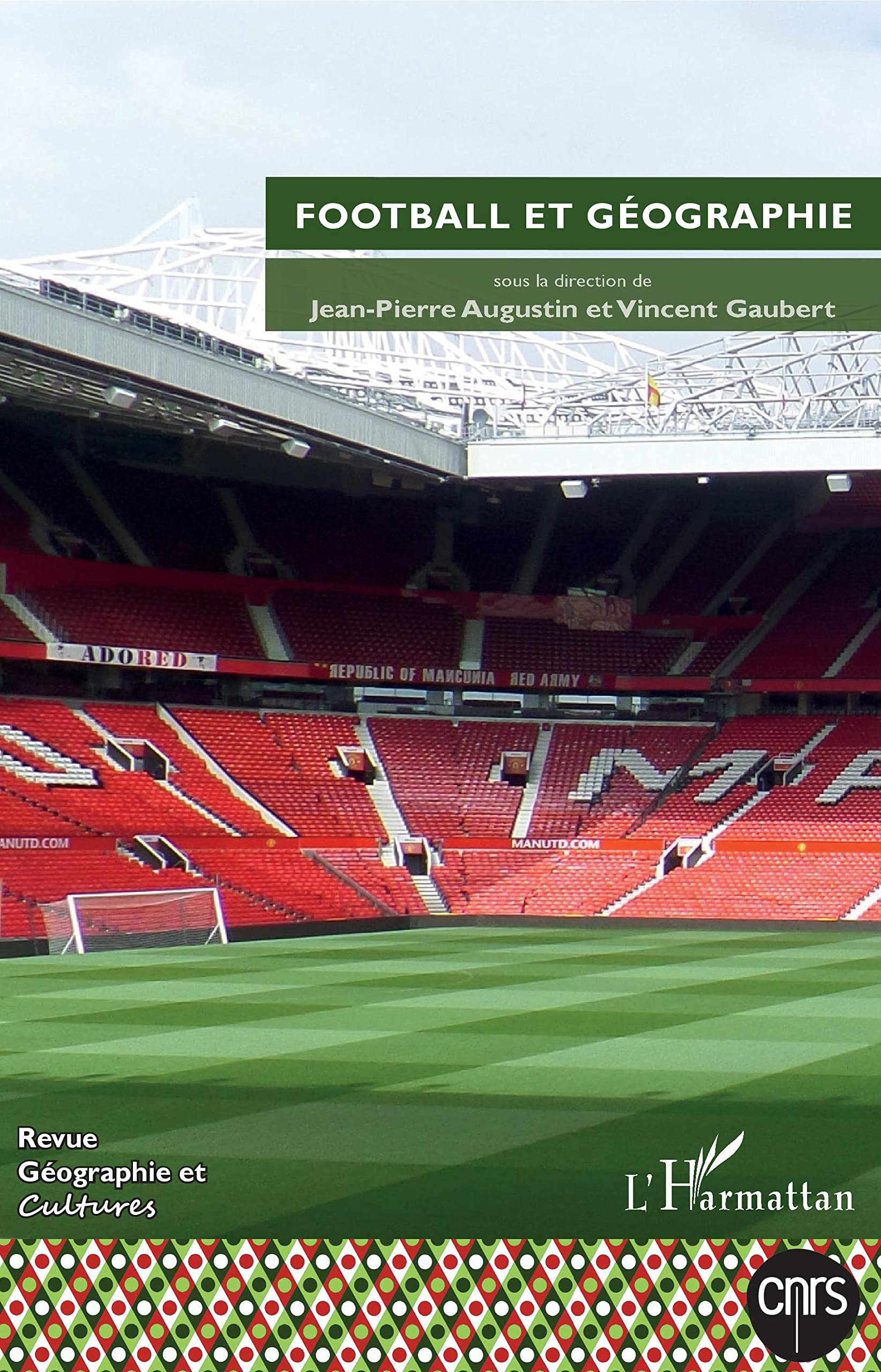 Géographie et cultures, n° 104. Football et géographie