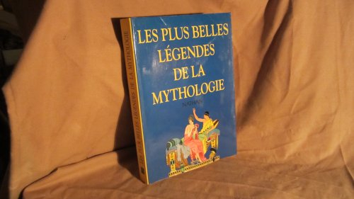 Les Plus belles légendes de la mythologie