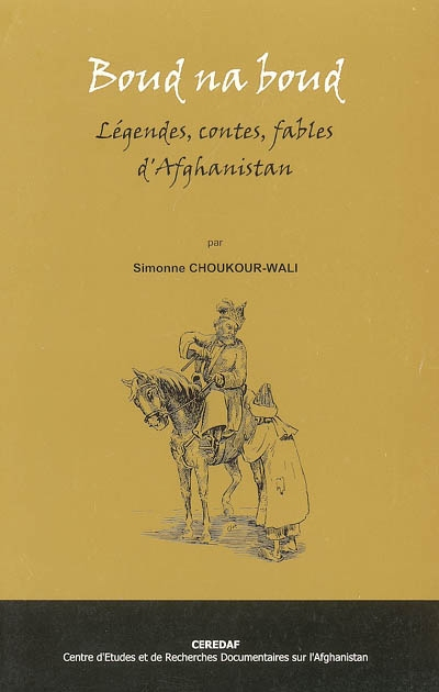Boud na boud : légendes, contes, fables d'Afghanistan