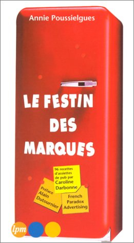 Festin de marques : carnet de pub et de cuisine d'une délicieuse anthropophage