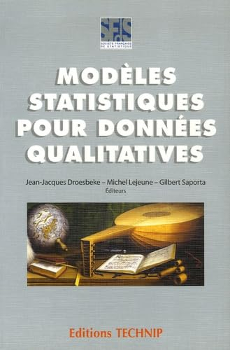 Modèles statistiques pour données qualitatives : 9e journées d'étude en statistique, 2000, Marseille