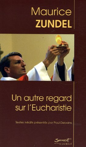 Un autre regard sur l'eucharistie