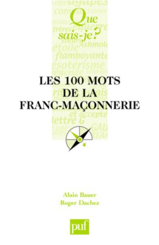 Les 100 mots de la franc-maçonnerie