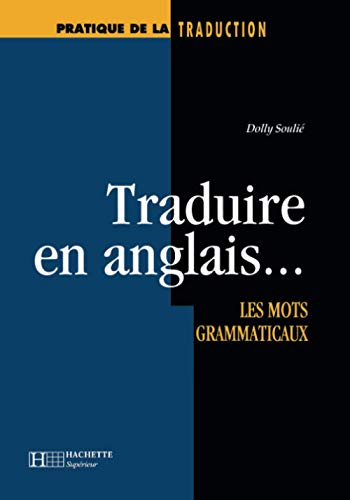 Traduire en anglais : les mots grammaticaux