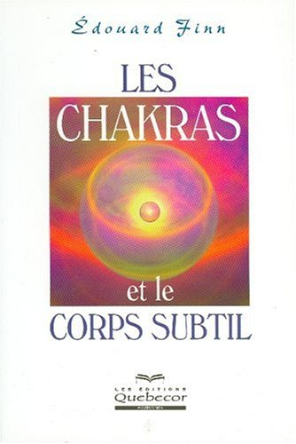 les chakras et le corps subtil
