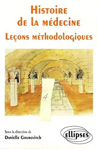 Histoire de la médecine : leçons méthodologiques