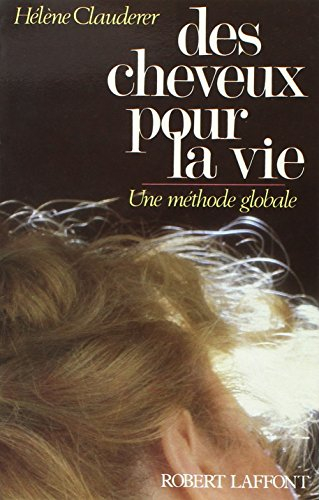 Des cheveux pour la vie : une méthode globale