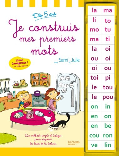Je construis mes premiers mots avec Sami et Julie : une méthode simple et ludique pour acquérir les 