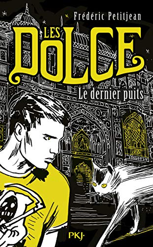 Les Dolce. Vol. 3. Le dernier puits