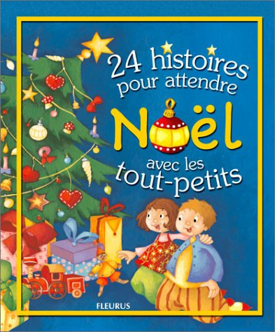 24 histoires pour attendre Noël avec les tout-petits