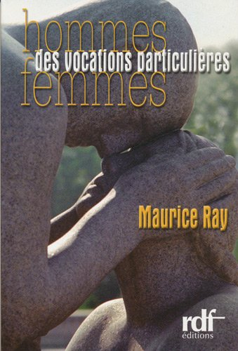 Hommes, femmes, des vocations particulières