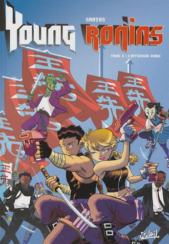 Young ronins. Vol. 2. L'offensive Osaki