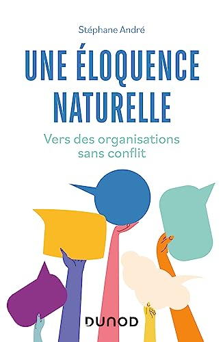 Une éloquence naturelle : vers des organisations sans conflit
