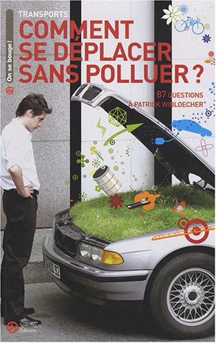 Comment se déplacer sans polluer : 84 questions à Patrick Widloecher