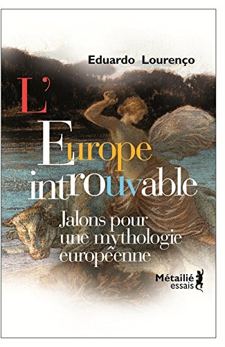 L'Europe introuvable : jalons pour une mythologie européenne