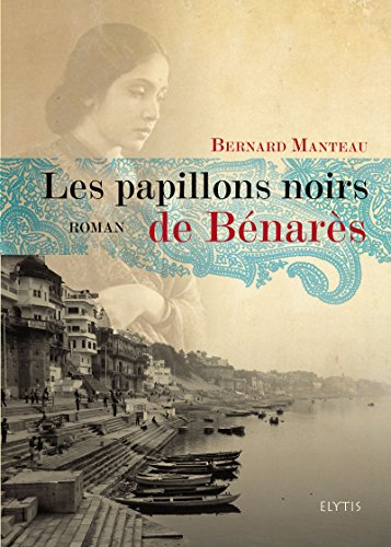 Les papillons noirs de Bénarès