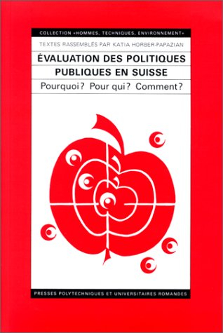 Evaluation des politiques publiques en Suisse : pourquoi ? pour qui ? comment ?