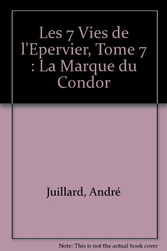 sept vies de l'epervier t07 marque du condor