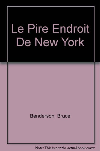 Le pire endroit de New York. The Worst Place in New York