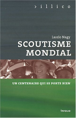 Scoutisme mondial : un centenaire qui se porte bien