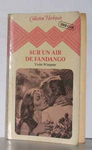 sur un air de fandago : collection : collection harlequin n, 33