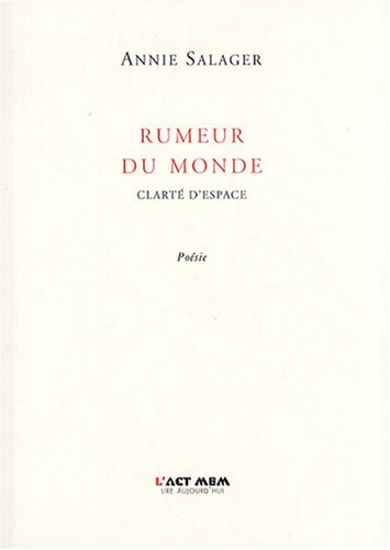 Rumeur du monde : clarté d'espace